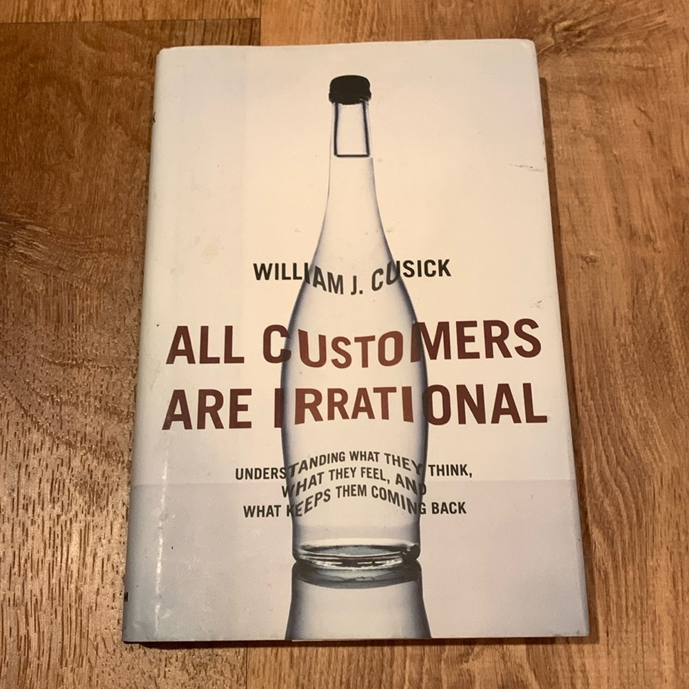 Book: All Customers Are Irrational by William J Cusick